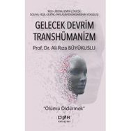 Gelecek Devrim Transhümanizm - Der Yayınları