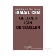Gelecek İçin Denemeler - İsmail Cem