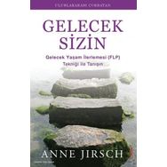 Gelecek Sizin - Monica Cafferky, Anne Jirsch