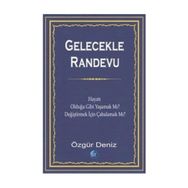 Gelecekle Randevu - Özgür Deniz