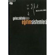 GELECEKTEKI OLASI EĞİTİM SISTEMLERI - VEYSEL SÖNMEZ