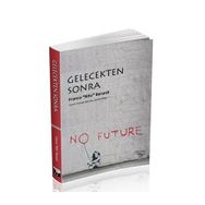 Gelecekten Sonra - Franco’Bifo’Berardi