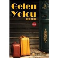 GELEN YOLCU - SITKI SILAH