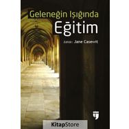 Geleneğin Işığında Eğitim - Jane Casewit