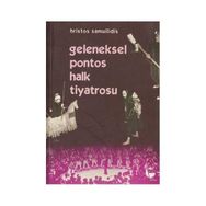 GELENEKSEL PONTOS HALK TIYATROSU - HRISTOS SAMUILIDIS