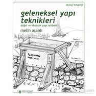 Geleneksel Yapı Teknikleri - Melih Aşanlı