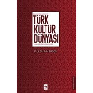 Gelenekten Geleceğe Türk Kültür Dünyası - Ötüken Neşriyat