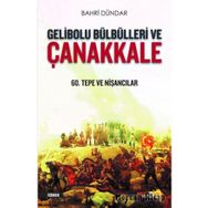 Gelibolu Bülbülleri Ve Çanakkale - Bahri Dündar