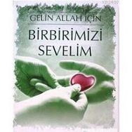 GELIN ALLAH İÇİN BIRBIRIMIZI SEVELIM - SEYDA MUHAMMED KONYEVI