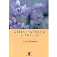 GELIN - KAYNANA ILİŞKİLERİ - HASAN ÇALIŞKAN (ISBN:9789756562079)