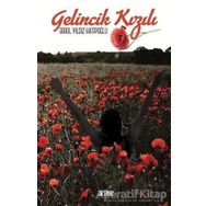 Gelincik Kızılı - Birol Yıldız Hatipoğlu