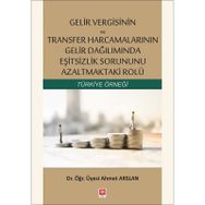 Gelir Vergisinin ve Transfer Harcamalarının Gelir Dağılımında Eşitsizlik Sorununu Azaltmaktaki Rolü - Ahmet Arslan