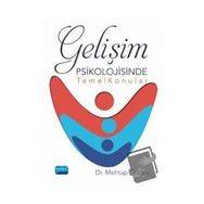 Gelişim Psikolojisinde Temel Konular - Mehtap Sezgin