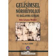 Gelişimsel Nörobiyoloji ve Bağlanma Kuramı - Allan N. Schore