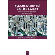 Gelişme Ekonomisi Üzerine Yazılar - Cem Okan Tuncel