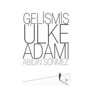 GELİŞMİŞ ÜLKE ADAMI - ABIDIN SÖNMEZ