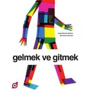 Gelmek ve Gitmek - İsabel Minhos Martins