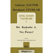 Genç Alman Yazarları 7: Bir Başkadır A. - Ver Parayı!