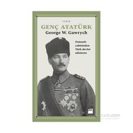 Genç Atatürk - George W. Gawrych