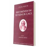 Genç Beethoven ve Beethovenin Yetkinlik Çağı - Felix Huch
