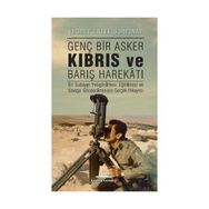 Genç Bir Asker Kıbrıs ve Barış Harekatı - Vecdet Ertek Gürpınar