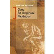 GENÇ BIR DÜŞÜNÜRE MEKTUPLAR - KOSTAS AXELOS