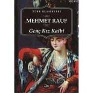 GENÇ KIZ KALBI - MEHMED RAUF (ISBN:9789756249246)