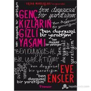Genç Kızların Gizli Yaşamı - Eve Ensler