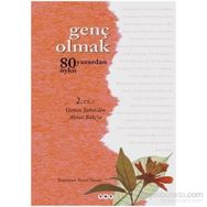 GENÇ OLMAK -2. CILT 80 YAZARDAN 80 ÖYKÜ - OSMAN ŞAHİN'DEN AHMET BÜKE'YE - KOLEKTIF