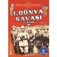 Genç Timaş 1. Dünya Savaşı ve Öncesi - 1 Türkiye Cumhuriyeti Kuruluş