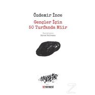 Gençler İçin 50 Turfanda Miir - Özdemir İnce