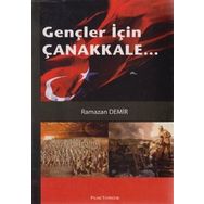 Gençler İçin Çanakkale... / Ramazan Demir / Palme Yayınları