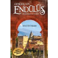 Gençler İçin Endülüs Medeniyet ve Tarihi Harita ve Fotoğraflarla Birlikte Mihrabad Yayınları