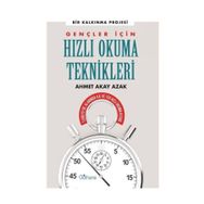 Gençler İçin Hızlı Okuma Teknikleri - Ahmet Akay Azak