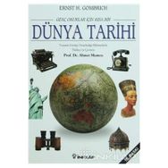 GENÇLER İÇİN KISA BIR DÜNYA TARIHI - ERNST H. GOMBRICH