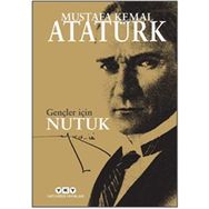 Gençler İçin Nutuk - Mustafa Kemal Atatürk