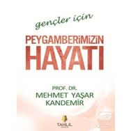 Gençler İçin Peygamberimizin Hayatı - Mehmet Yaşar Kandemir