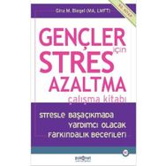 Gençler için Stres Azaltma Çalışma Kitabı - Gina M. Biegel