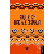 Gençler İçin Türk Halk Destanları - Mustafa Yaşar