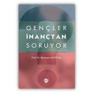 Gençler İnançtan Soruyor-Türkiye Diyanet Vakfı Yayınları