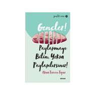 Gençler, Paylaşmayı Bilin, Yoksa Paylaşılırsınız! - Neva Tezcan Topuz - Beyan Yayınları