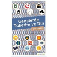 Gençlerde Tüketim ve Din - Erol Erkan