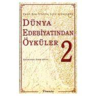 GENÇLERE DÜNYA EDEBİYATINDAN ÖYKÜLER II YENI BIR YÜZYIL İÇİN GENÇLERE - İSHAK REYNA