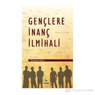 GENÇLERE İNANÇ İLMİHALİ - NIZAMETTIN SALTAN