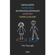 Gençlerin Kuraldışı Davranışlarındaki Cinsiyet Farklılıkları - Tuba Topçuoğlu