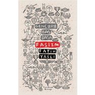 Gençlerle Baş Başa - Faşizm - Yordam