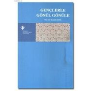 GENÇLERLE GÖNÜL GÖNÜLE - MUSTAFA KARA
