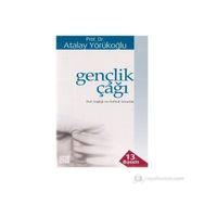 GENÇLİK ÇAĞI RUH SAĞLIĞI VE RUHSAL SORUNLAR - ATALAY YÖRÜKOĞLU