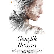 Gençlik İhtirası - Hüseyin Pehlivan