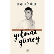 Gençlik Öyküleri - Yılmaz Güney